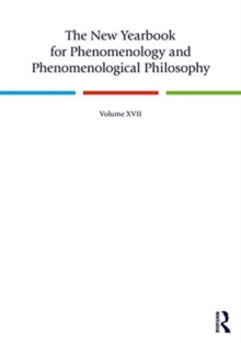 The New Yearbook for Phenomenology and Phenomenological Philosophy : Volume 17