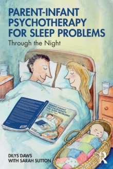 Parent-Infant Psychotherapy for Sleep Problems : Through the Night