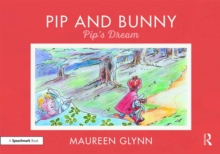 Pip and Bunny : Pip’s Dream