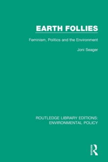 Earth Follies : Feminism, Politics and the Environment