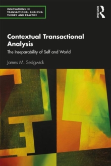 Contextual Transactional Analysis : The Inseparability of Self and World