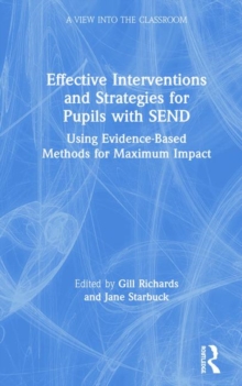 Effective Interventions and Strategies for Pupils with SEND : Using Evidence-Based Methods for Maximum Impact