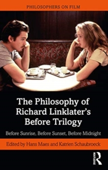 Before Sunrise, Before Sunset, Before Midnight : A Philosophical Exploration