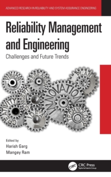 Reliability Management and Engineering : Challenges and Future Trends