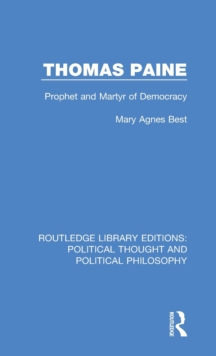 Thomas Paine : Prophet and Martyr of Democracy
