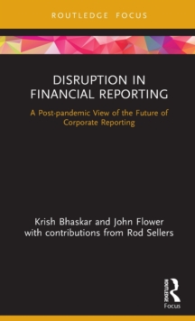 Disruption in Financial Reporting : A Post-pandemic View of the Future of Corporate Reporting