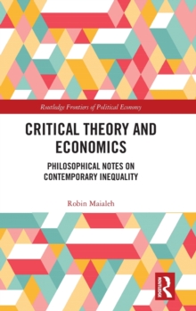 Critical Theory and Economics : Philosophical Notes on Contemporary Inequality
