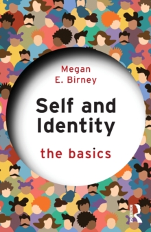 Self and Identity : The Basics