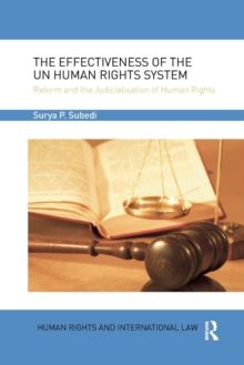 The Effectiveness of the UN Human Rights System : Reform and the Judicialisation of Human Rights