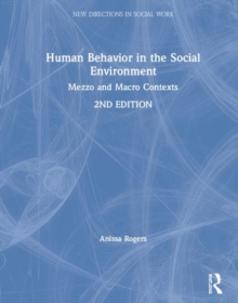 Human Behavior in the Social Environment : Mezzo and Macro Contexts