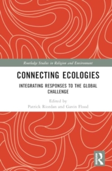 Connecting Ecologies : Integrating Responses to the Global Challenge