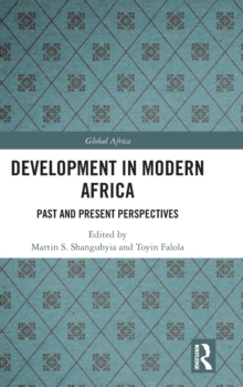 Development In Modern Africa : Past and Present Perspectives