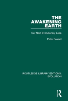 The Awakening Earth : Our Next Evolutionary Leap