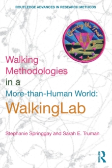 Walking Methodologies in a More-than-human World : WalkingLab