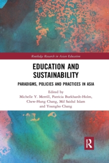 Education and Sustainability : Paradigms, Policies and Practices in Asia