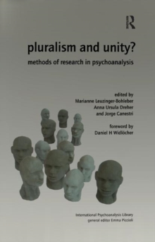 Pluralism and Unity? : Methods of Research in Psychoanalysis
