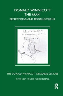 Donald Winnicott The Man : Reflections and Recollections