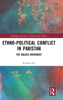 Ethno-political Conflict in Pakistan : The Baloch Movement