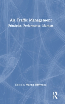 Air Traffic Management : Principles, Performance, Markets
