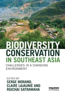Biodiversity Conservation in Southeast Asia : Challenges in a Changing Environment