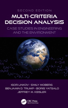 Multi-Criteria Decision Analysis : Case Studies in Engineering and the Environment