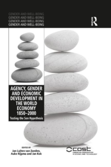 Agency, Gender and Economic Development in the World Economy 1850–2000 : Testing the Sen Hypothesis