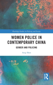 Women Police in Contemporary China : Gender and Policing