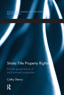 Strata Title Property Rights : Private governance of multi-owned properties