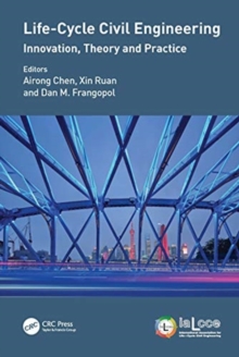 Life-Cycle Civil Engineering: Innovation, Theory and Practice : Proceedings of the 7th International Symposium on Life-Cycle Civil Engineering (IALCCE 2020), October 27-30, 2020, Shanghai, China