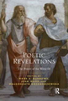 Poetic Revelations : Word Made Flesh Made Word: The Power of the Word III