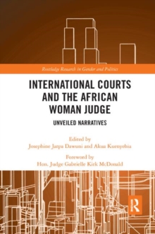 International Courts and the African Woman Judge : Unveiled Narratives