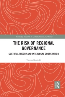 The Risk of Regional Governance : Cultural Theory and Interlocal Cooperation