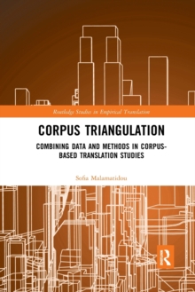 Corpus Triangulation : Combining Data and Methods in Corpus-Based Translation Studies