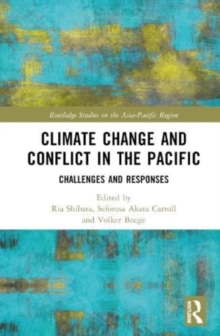 Climate Change and Conflict in the Pacific : Challenges and Responses