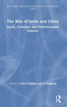 The Rise of India and China : Social, Economic and Environmental Impacts