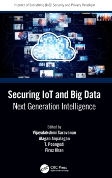 Securing IoT and Big Data : Next Generation Intelligence