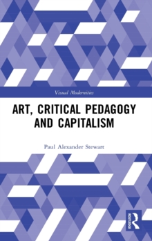 Art, Critical Pedagogy and Capitalism