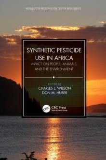 Synthetic Pesticide Use in Africa : Impact on People, Animals, and the Environment