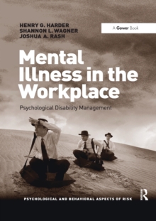 Mental Illness in the Workplace : Psychological Disability Management