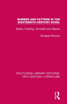 Number and Pattern in the Eighteenth-Century Novel : Defoe, Fielding, Smollett and Sterne