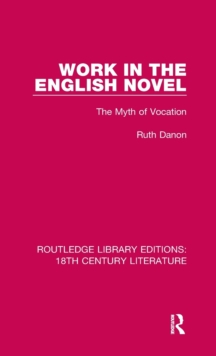 Work in the English Novel : The Myth of Vocation