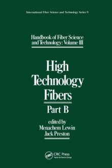 Handbook of Fiber Science and Technology Volume 2 : High Technology Fibers: Part B