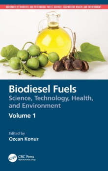 Biodiesel Fuels : Science, Technology, Health, and Environment