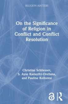 On the Significance of Religion in Conflict and Conflict Resolution