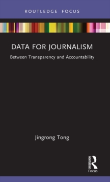 Data for Journalism : Between Transparency and Accountability