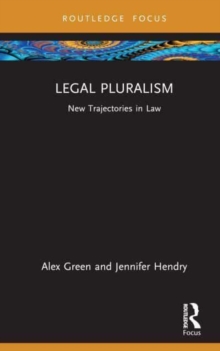Legal Pluralism : New Trajectories in Law