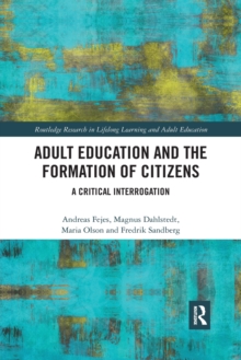 Adult Education and the Formation of Citizens : A Critical Interrogation