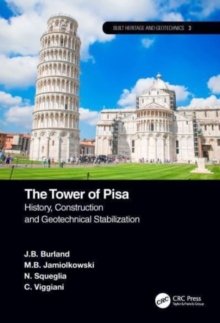 The Tower of Pisa : History, Construction and Geotechnical Stabilization