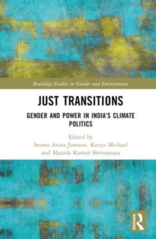 Just Transitions : Gender and Power in India’s Climate Politics