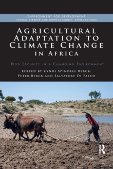 Agricultural Adaptation to Climate Change in Africa : Food Security in a Changing Environment